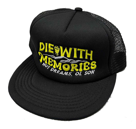 "Die With Memories" Trucker Hat